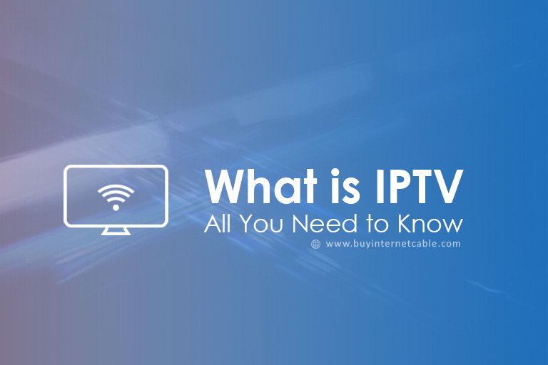 What is IPTV? All You Need to Know